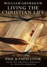 William Grimshaw, Faith Cook, Paul Cook - Living the Christian Life