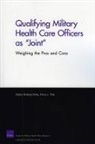 Sheila Nataraj Kirby, Harry J Thie, Harry J. Thie - Qualifying Military Health Care Officers as Joint