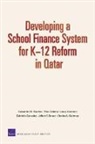 Louay Constant, Titus Galama, Gabriella Gonzalez, Cassandra M. Guarino, Rand Corporation, Jeffrey C. Tanner - Developing a School Finance System for K12 Reform in Qatar