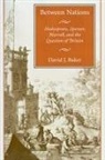 David Baker, David J Baker, David J. Baker, Baker David - Between Nations