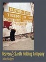 John Hodgen - Heaven & Earth Holding Company