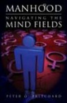 Peter O. Pritchard - Manhood: Navigating the Mind Fields