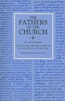 Augustine, Edmund Augustine, St Augustine - The Teacher; The Free Choice of the Will; Grace and Free Will