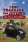 Chuck Bomar - Como Trabajar Con Jovenes de 18 A 25 Anos = Working with Youth 18 to 25 Years Olds