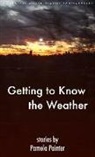 Pamela Painter - Getting to Know the Weather