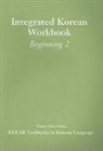 Korean Language Education and Research Center, Hangtae Cho, Mary Shin Kim, Korean Language Education and Research Center (KLEAR), Sang-Suk Oh, Mee-Jeong Park... - Integrated Korean Workbook