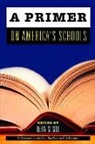 Hoover Institution on War Revolution and, Terry M Moe, Terry M. Moe, Terry M. Moe - A Primer on America's Schools