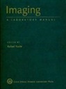 Rafael Yuste, Rafael Yuste, Rafael (Howard Hughes Medical Institute Columbia University) Yuste - Imaging: A Laboratory Manual