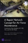 James M Masters, James M. Masters, Ronald G McGarvey, Ronald G. McGarvey, Ben D van Roo, Ben D. Roo... - A Repair Network Concept for Air Force Maintenance