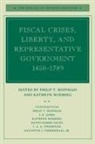 HOFFMAN, Philip Hoffman, Philip T Hoffman, Philip T. Hoffman, Kathryn Norberg - Fiscal Crises, Liberty, and Representative Government 1450-1789