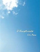 Erin Moure, Erín Moure, Ern Moure - O Resplandor