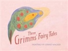 Rudolf Steiner, Gerard Wagner, Gerard Wagner, Peter Stebbing - Three Grimms' Fairy Tales