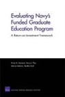 Marisa Adelson, Marisa Aldeson, Kristy N. Kamarck, Heather Krull, Harry J. Thie - Evaluating Navy's Funded Graduate Education Program