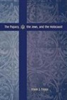 Frank J Coppa, Frank J. Coppa - The Papacy, the Jews, and the Holocaust