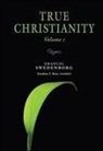 Emanual Swedenborg, Emanuel Swedenborg - True Christianity Volume 1