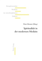 Peter Heusser - Spiritualität in der modernen Medizin