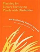 Rhea Joyce Rubin - Planning for Library Services to People with Disabilities