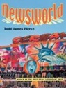 Todd James Pierce - Newsworld