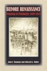 John Bauman, John F Bauman, John F. Bauman, Edward Muller, Edward K Muller, Edward K. Muller - Before Renaissance
