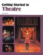 McGraw Hill, McGraw-Hill, Mcgraw-Hill Education, Linda Pinnell - Getting Started in Theatre