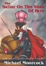 Michael Moorcock, Michael Moorcock, Jeffrey West - Elric Volume 2: The Sailor On The Seas Of Fate (Audiolibro)