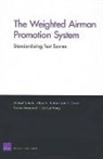 John S. Crown, Thomas Manacapilli, Albert A. Robbert, Michael Schiefer, Carolyn Wong - The Weighted Airman Promotion System