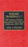 Joel S Franks, Joel S. Franks, Joel Stephen Franks - Whose Baseball?