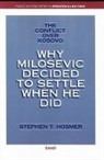 Stephen T Hosmer, Stephen T. Hosmer - The Conflict Over Kosovo