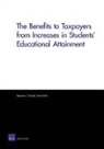 Stephen J Carroll, Stephen J. Carroll, Stephen J. (Professor of Management Carroll, Emre Erkut - The Benefits to Taxpayers from Increases in Students' Educational Attainment