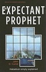 John D Currid, John D. Currid - The Expectant Prophet