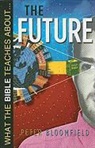 Peter Bloomfield, Peter (North Carolina State Univ. Bloomfield - What the Bible Teaches about the Future