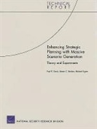 Steven C. Bankes, Paul K. Davis, Michael Egner - Enhancing Strategic Planning with Massive Scenario Generation