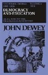 John Dewey, Jo Ann Boydston - The Middle Works of John Dewey, 1899-1924, Volume 9: 1916; DEMOCRACY AND EDUCATION