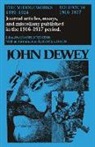 John Dewey, Jo Ann Boydston - The Middle Works of John Dewey, 1899-1924, Volume 10: 1916-1917; Journal Articles, Essays, and Miscellany Published in the 1916-1917 Period