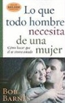Bob Barnes - Lo Que Todo Hombre Necesita de Una Mujer