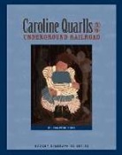 Julia Pferdehirt - Caroline Quarlls and the Underground Railroad
