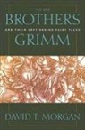 David T Morgan, David T. Morgan - New Brothers Grimm and Their, the (P361/mrc)