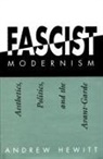 Hewitt Andrew, Andrew Hewitt - Fascist Modernism
