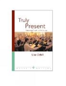 L. Dahill, Lisa Dahill, Lisa E Dahill, Lisa E. Dahill - Truly Present