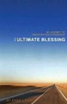 Jo Anne Lyon - The Ultimate Blessing: My Journey to Discover God's Presence