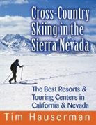 Tim Hauserman - Cross-Country Skiing in the Sierra Nevada
