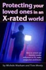 Michele Washam - Protecting Those You Love in an X-Rated World [With Free Booklet]