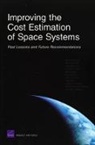 Kevin Brancato, Cynthia R. Cook, Mel Eisman, Bernard Fox, John C. Graser, Robert S. Leonard... - Improving the Cost Estimation of Space Systems
