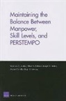 Joseph G Bolten, Joseph G. Bolten, Manuel Carrillo, Raymond E Conley, Raymond E. Conley, Joseph G Golten... - Maintaining the Balance Between Manpower, Skill Levels, and PERSTEMPO