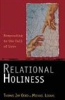 Michael Lodahl, Thomas Jay Oord - Relational Holiness