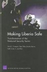 Professor Keith Crane, Daivd C Gompert, Daivd C. Gompert, David C (RAND Corporation Gompert, David C. Gompert, Olga Oliker... - Making Liberia Safe