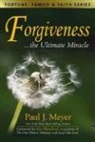 Paul J. Meyer - Forgiveness the Ultimate Miracles