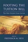 Frederick M. Hess - Footing the Tuition Bill: The New Student Loan Sector