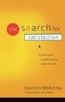 David H. McKinley - The Search for Satisfaction