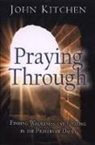 John Kitchen - Praying Through: Finding Wholeness and Healing in the Prayers of David